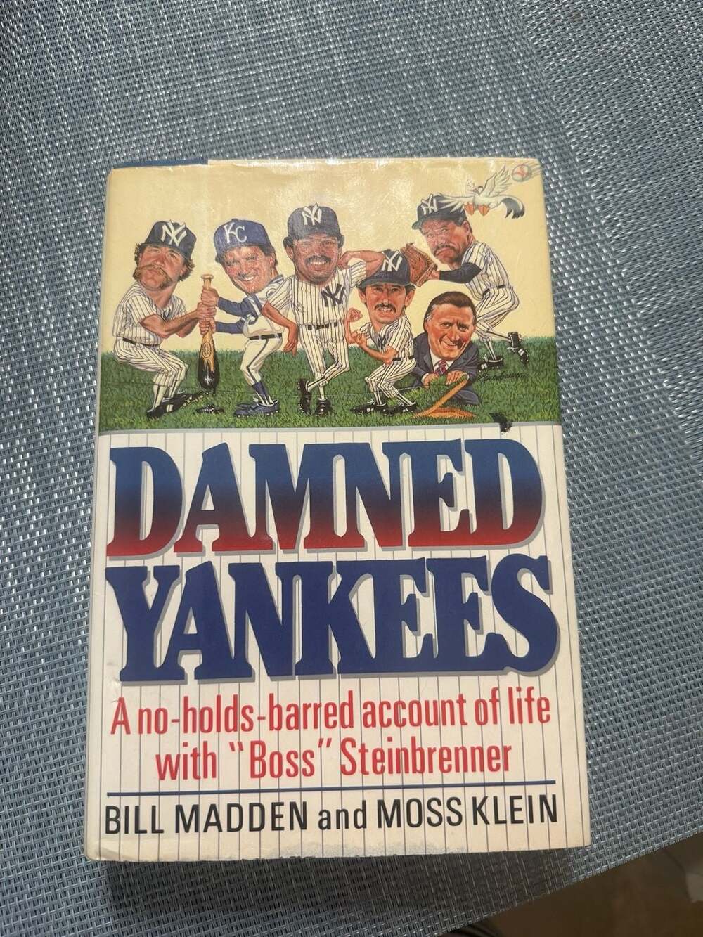 Damned Yankees  by Bill Madden and Moss Klein (Hardcover)